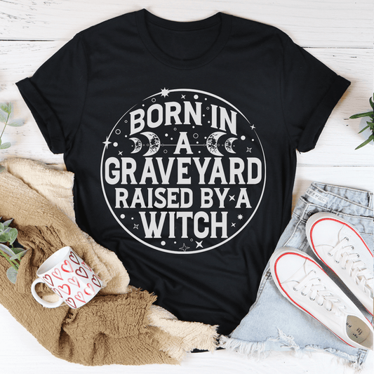 Born in a Graveyard Raised by a Witch T-Shirt